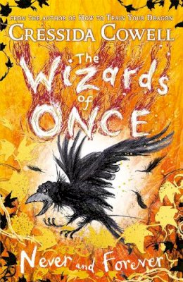 Cressida Cowell - The Wizards of Once: Never and Forever: Book 4 - winner of the British Book Awards 2022 Audiobook of the Year - 9781444956627 - 9781444956627