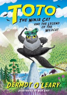 Dermot O´leary - Toto the Ninja Cat and the Legend of the Wildcat: Book 5 - 9781444961683 - 9781444961683