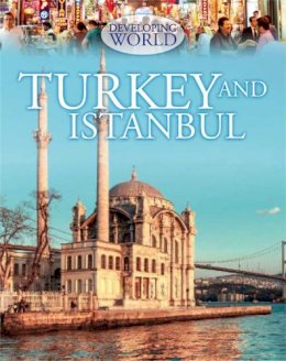 Philip Steele - Developing World: Turkey and Istanbul - 9781445123639 - V9781445123639