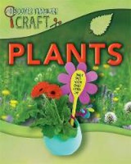 Jen Green - Discover Through Craft: Plants - 9781445131030 - V9781445131030