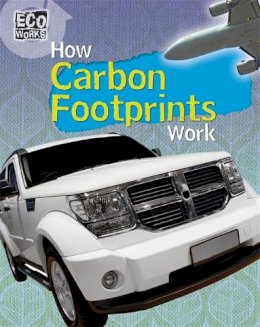 Nick Hunter - How Carbon Footprints Work - 9781445139074 - V9781445139074