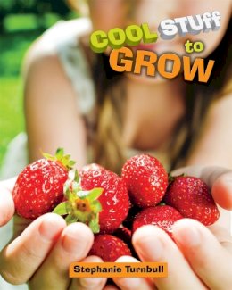 Stephanie Turnbull - To Grow (Cool Stuff) - 9781445141701 - V9781445141701