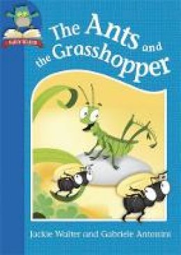 Jackie Walter - Must Know Stories: Level 1: The Ants and the Grasshopper - 9781445144528 - V9781445144528