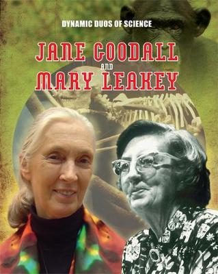 Matt Anniss - Dynamic Duos of Science: Jane Goodall and Mary Leaky - 9781445144818 - V9781445144818