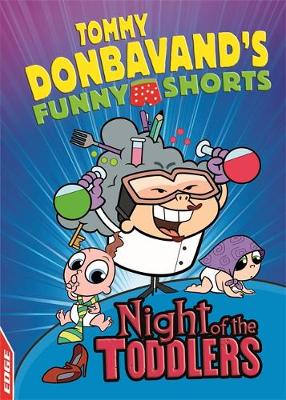Tommy Donbavand - EDGE: Tommy Donbavand´s Funny Shorts: Night of the Toddlers - 9781445146867 - V9781445146867