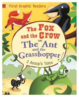Aesop - First Graphic Readers: Aesop: the Ant and the Grasshopper & the Fox and the Crow - 9781445147444 - V9781445147444