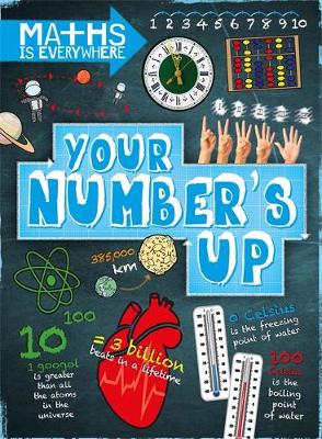 Rob Colson - Maths is Everywhere: Your Number´s Up: Digits, number lines, negative and positive numbers - 9781445149417 - V9781445149417