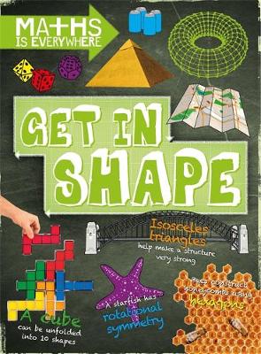 Rob Colson - Maths is Everywhere: Get in Shape: 2D and 3D shapes - 9781445149431 - V9781445149431