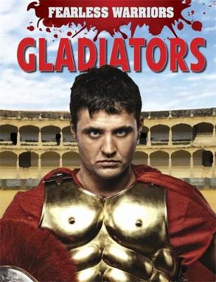 Rupert Matthews - Fearless Warriors: Gladiators - 9781445150468 - V9781445150468