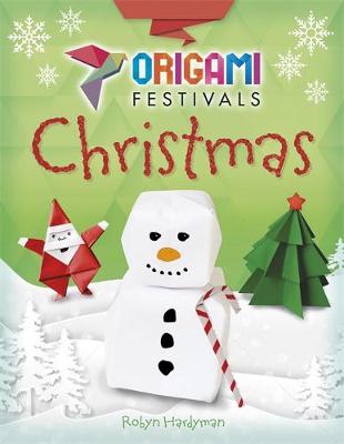 Robyn Hardyman - Origami Festivals: Christmas - 9781445150635 - V9781445150635