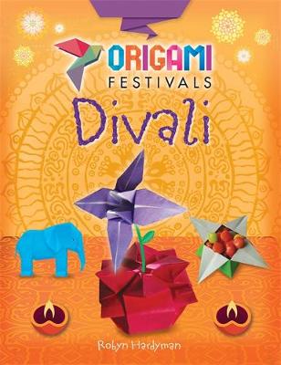 Robyn Hardyman - Origami Festivals: Divali - 9781445150710 - V9781445150710