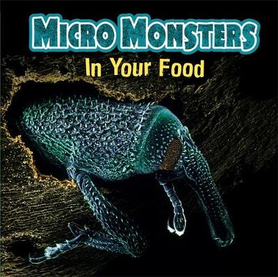 Clare Hibbert - Micro Monsters: In Your Food - 9781445150956 - V9781445150956