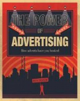Ruth Thomson - The Power of Advertising: How adverts have you hooked - 9781445155166 - V9781445155166