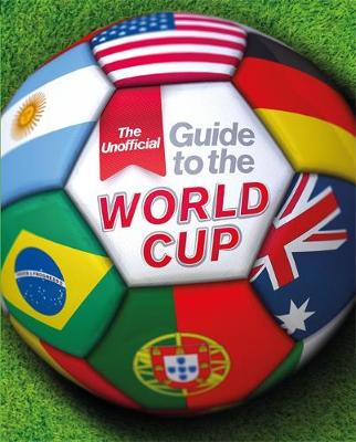 Paul Mason - The Unofficial Guide to the World Cup - 9781445155982 - V9781445155982