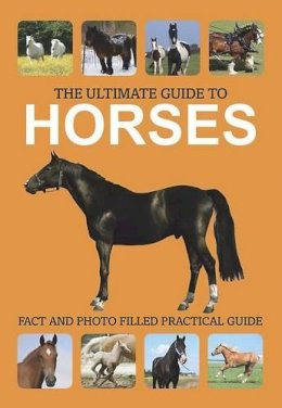 Corinne Clark - Horses (Ultimate Guide) - 9781445454023 - KIN0006588