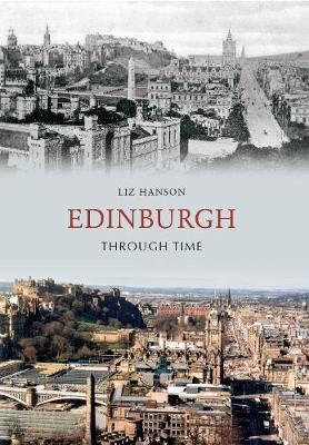 Liz Hanson - Edinburgh Through Time - 9781445607078 - V9781445607078