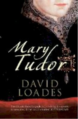David Loades - MARY TUDOR - 9781445608181 - V9781445608181