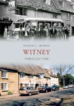 Stanley C. Jenkins - Witney Through Time - 9781445609492 - V9781445609492