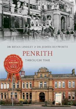 Dr Bryan C. Lindley - Penrith Through Time - 9781445612744 - V9781445612744