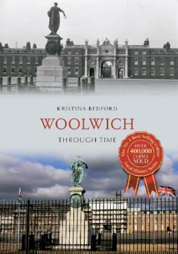 Kristina Bedford - Woolwich Through Time - 9781445615998 - V9781445615998