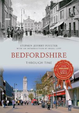 Stephen Jeffery-Poulter - Bedfordshire Through Time - 9781445616186 - V9781445616186