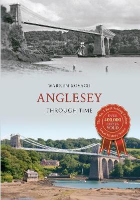 Warren Kovach - Anglesey Through Time - 9781445616520 - 9781445616520