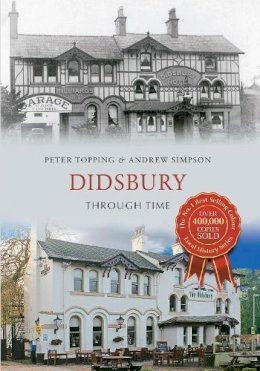 Peter Topping - Didsbury Through Time - 9781445617268 - V9781445617268