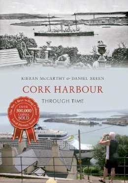 Kieran Mccarthy - Cork Harbour Through Time - 9781445634197 - V9781445634197