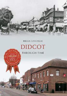 Brian Lingham - Didcot Through Time - 9781445635880 - V9781445635880