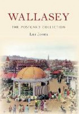 Les Jones - Wallasey the Postcard Collection - 9781445636641 - V9781445636641
