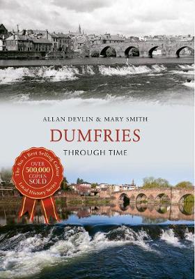 Mary Smith - Dumfries Through Time - 9781445637679 - V9781445637679