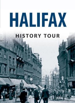 Stephen Gee - Halifax History Tour - 9781445641799 - V9781445641799