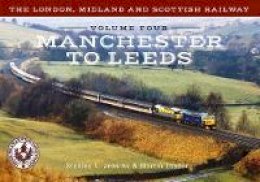 Stanley C. Jenkins - The London, Midland and Scottish Railway Volume Four Manchester to Leeds - 9781445643885 - V9781445643885