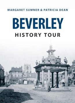 Margaret Sumner - Beverley History Tour - 9781445648606 - V9781445648606