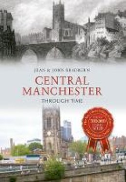 Jean Bradburn - Central Manchester Through Time - 9781445649535 - V9781445649535