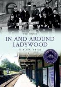 Ted Rudge - In and Around Ladywood Through Time Revised Edition - 9781445650630 - V9781445650630