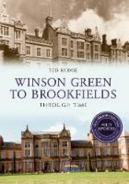 Ted Rudge - Winson Green to Brookfields Through Time Revised Edition - 9781445650654 - V9781445650654