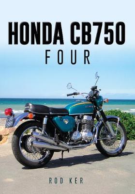 Rod Ker - Honda CB750 Four - 9781445651217 - V9781445651217