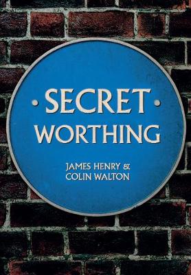James Henry - Secret Worthing - 9781445651408 - V9781445651408