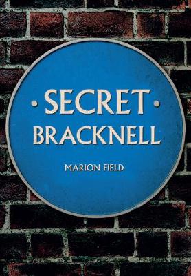 Marion Field - Secret Bracknell - 9781445651422 - V9781445651422