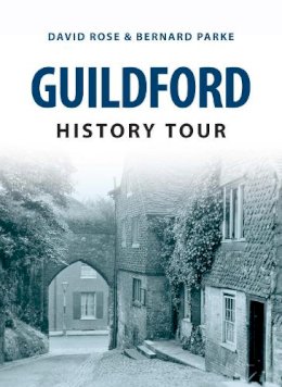 David Rose - Guildford History Tour - 9781445654423 - V9781445654423