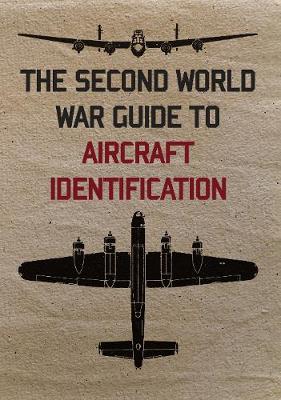 United States War Department - The Second World War Guide to Aircraft Identification - 9781445658896 - V9781445658896