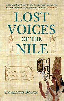 Charlotte Booth - Lost Voices of the Nile: Everyday Life in Ancient Egypt - 9781445660271 - V9781445660271
