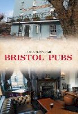James Macveigh - Bristol Pubs - 9781445661681 - V9781445661681