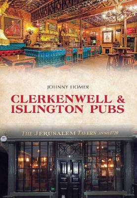 Johnny Homer - Clerkenwell & Islington Pubs - 9781445663302 - V9781445663302