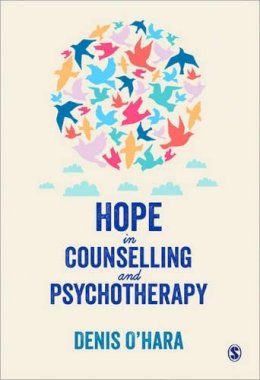 Denis O'hara - Hope in Counselling and Psychotherapy - 9781446201701 - V9781446201701