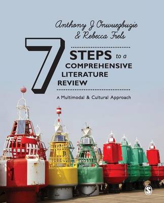 Anthony J. Onwuegbuzie - Seven Steps to a Comprehensive Literature Review: A Multimodal and Cultural Approach - 9781446248928 - V9781446248928