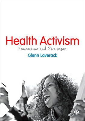 Glenn Laverack - Health Activism: Foundations and Strategies - 9781446249659 - V9781446249659