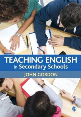 John Gordon - Teaching English in Secondary Schools - 9781446253175 - V9781446253175