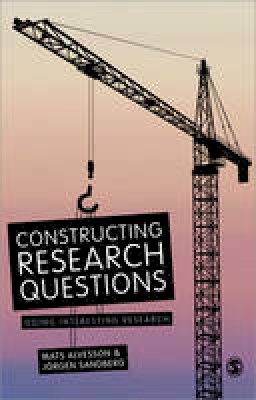 Mats Alvesson - Constructing Research Questions: Doing Interesting Research - 9781446255933 - V9781446255933